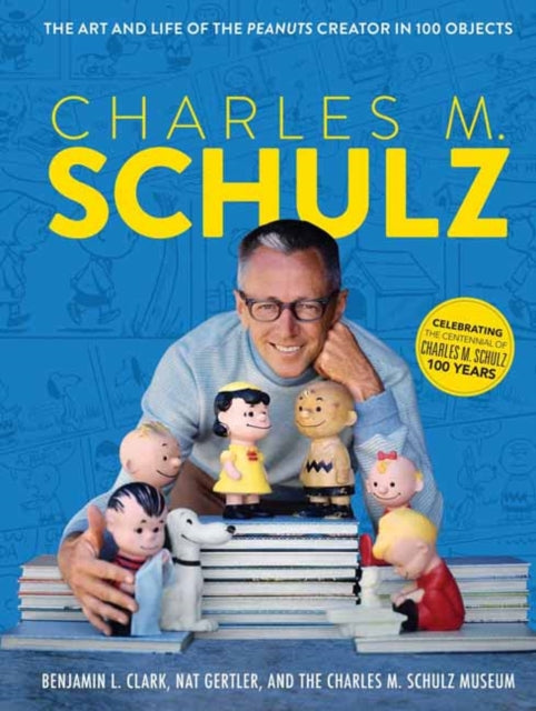 Book cover of: Charles M. Schulz. By: Charles M. Schulz Museum and Research Center