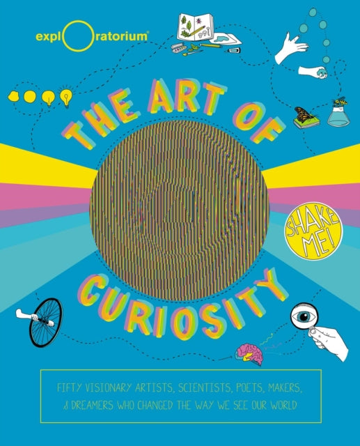 Book cover of: Art of Curiosity. By: Exploratorium