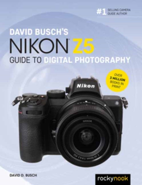 Book cover of: David Busch's Nikon Z5 Guide to Digital Photography. By: David D. Busch