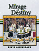 Book cover of: Mirage of Destiny. By: Kevin Allenspach