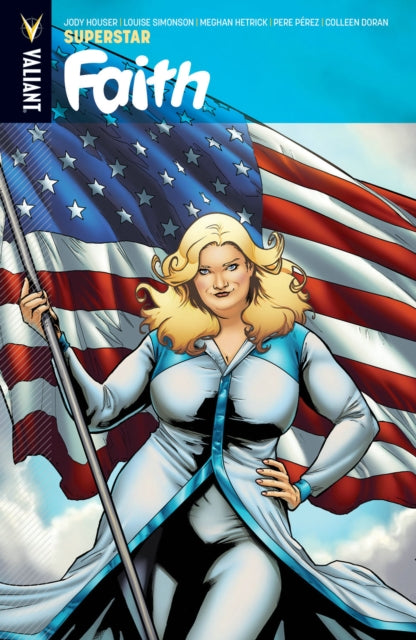 Book cover of: Faith Volume 3: Superstar. By: Jody Houser