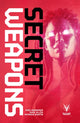 Book cover of: Secret Weapons. By: Eric Heisserer