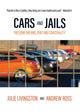 Book cover of: Cars and Jails. By: Julie Livingston
