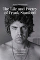 Book cover of: Life and Poetry of Frank Stanford. By: James McWilliams