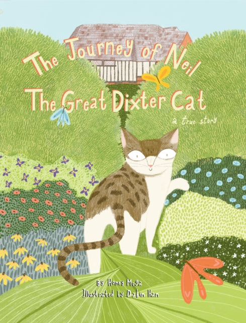 Book cover of: Journey of Neil the Great Dixter Cat. By: Honey Moga