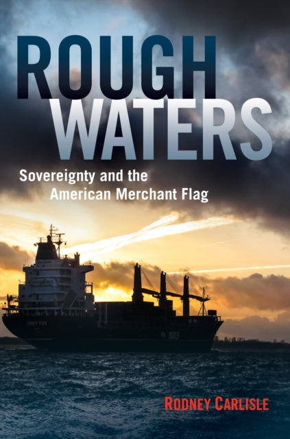 Book cover of: Rough Waters. By: Rodney P. Carlisle