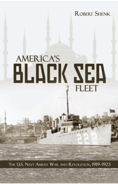 Book cover of: America's Black Sea Fleet. By: Robert Shenk