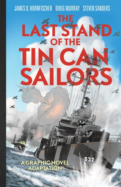 Book cover of: Last Stand of the Tin Can Sailors. By: James D. Hornfischer