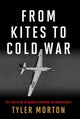 Book cover of: From Kites to Cold War. By: Tyler Morton