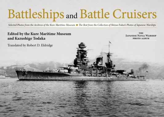 Book cover of: Battleships and Battle Cruisers. By: Kure Maritime Museum
