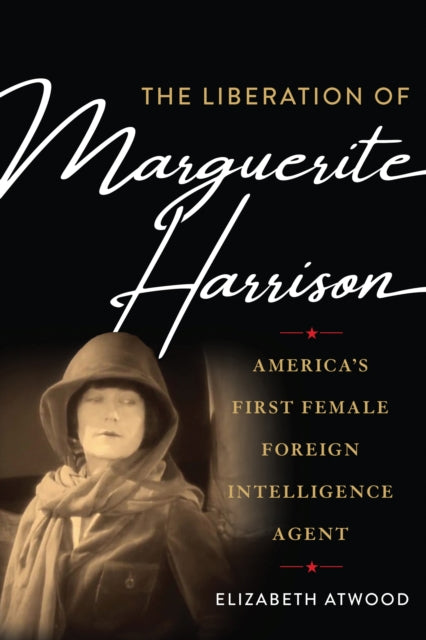 Book cover of: Liberation of Marguerite Harrison. By: Elizabeth Atwood