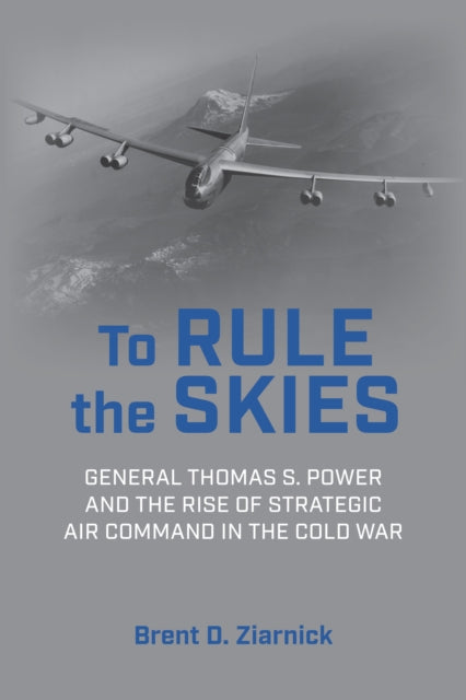 Book cover of: To Rule the Skies. By: Brent D. Ziarnick