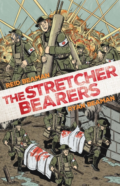 Book cover of: Stretcher Bearers. By: Reid Beaman
