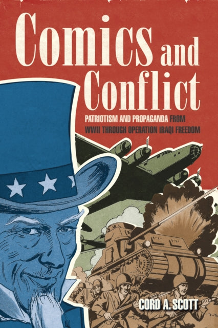 Book cover of: Comics and Conflict. By: Cord A. Scott