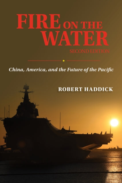 Book cover of: Fire on the Water, Second Edition. By: Robert Haddick