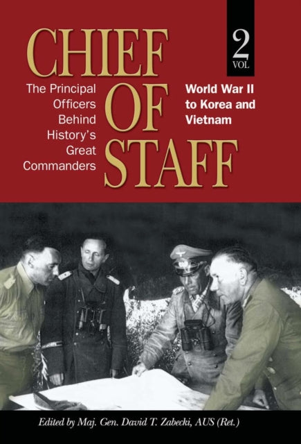Book cover of: Chief of Staff, Vol. 2. By: David T. Zabecki