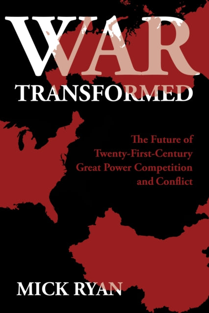 Book cover of: War Transformed. By: Mick Ryan