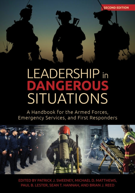 Book cover of: Leadership in Dangerous Situations, 2nd Edition. By: Patrick Sweeney