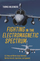 Book cover of: Fighting in the Electromagnetic Spectrum. By: Thomas Wildenberg