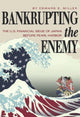 Book cover of: Bankrupting the Enemy. By: Edward S. Miller