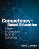 Book cover of: Competency-Based Education. By: Rose L. Colby