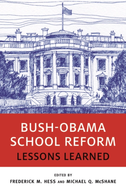 Book cover of: Bush-Obama School Reform