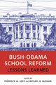 Book cover of: Bush-Obama School Reform
