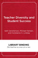 Book cover of: Teacher Diversity and Student Success. By: Seth Gershenson