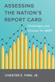 Book cover of: Assessing the Nation's Report Card. By: Finn, Chester E., Jr.