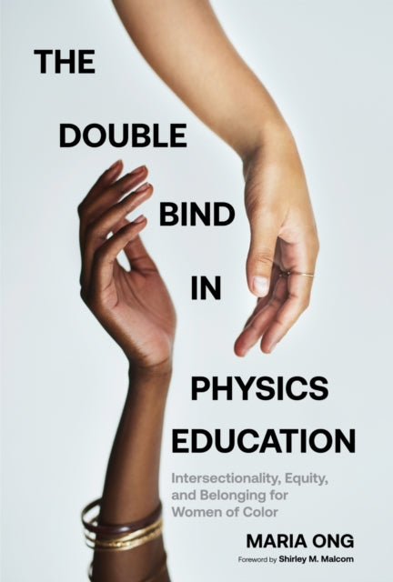 Book cover of: Double Bind in Physics Education. By: Maria Ong