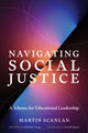 Book cover of: Navigating Social Justice. By: Martin Scanlan