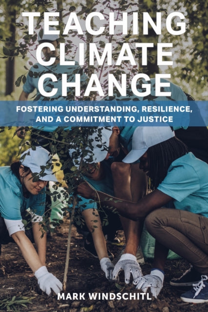 Book cover of: Teaching Climate Change. By: Mark Windschitl
