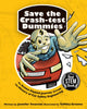 Book cover of: Save the Crash-test Dummies