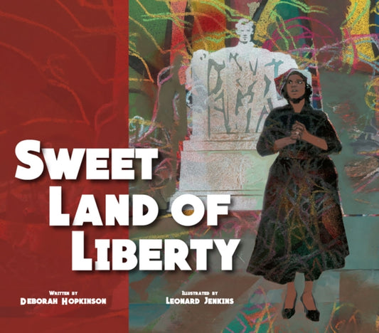 Book cover of: Sweet Land of Liberty. By: Deborah Hopkinson