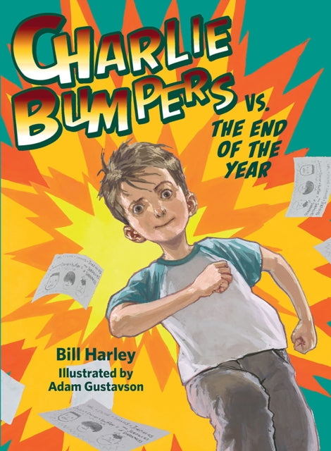 Book cover of: Charlie Bumpers vs. The End of the Year. By: Bill Harley