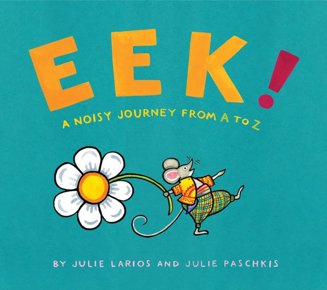 Book cover of: Eek!. By: Julie Larios