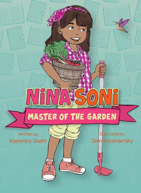 Book cover of: Nina Soni, Master of the Garden. By: Kashmira Sheth