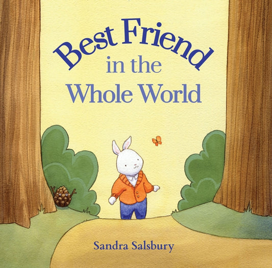Book cover of: Best Friend in the Whole World. By: Sandra Salsbury