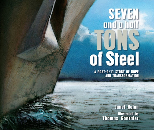 Book cover of: Seven and a Half Tons of Steel. By: Janet Nolan