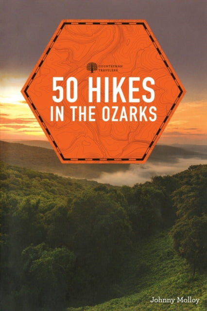 Book cover of: 50 Hikes in the Ozarks. By: Johnny Molloy
