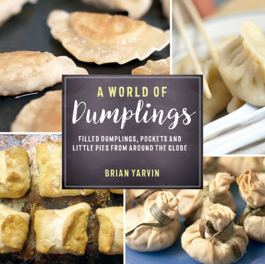 Book cover of: World of Dumplings. By: Brian Yarvin