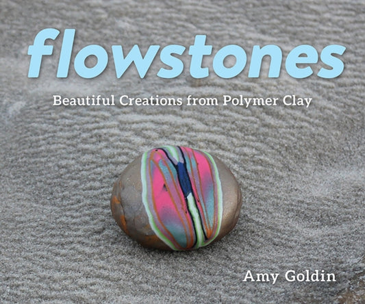 Book cover of: Flowstones. By: Amy Goldin