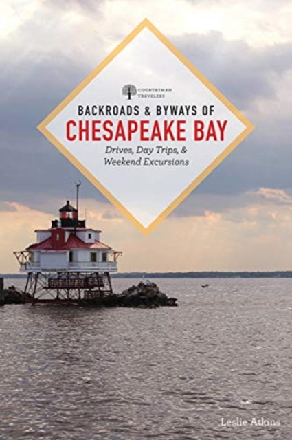 Book cover of: Backroads & Byways of Chesapeake Bay. By: Leslie Atkins