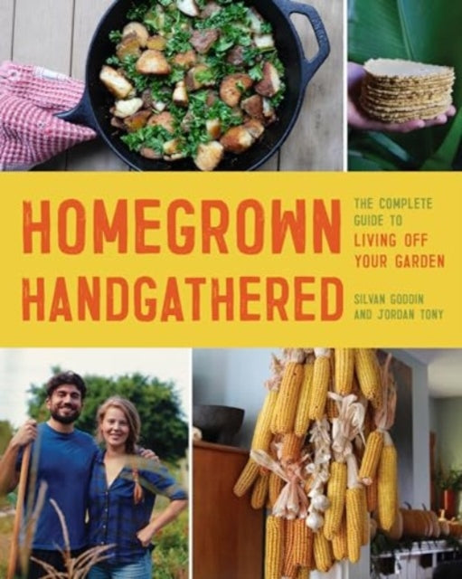 Book cover of: Homegrown Handgathered. By: Silvan Goddin