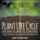 Book cover of: Plant Life Cycle (How Plants Grow). By: Baby Professor