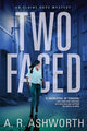 Book cover of: Two Faced. By: A. R. Ashworth