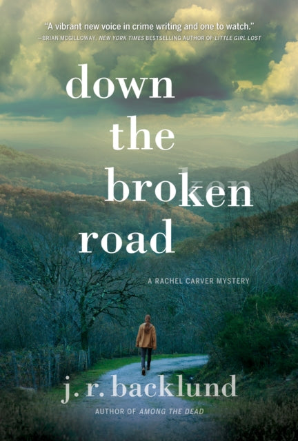 Book cover of: Down the Broken Road. By: J. R. Backlund