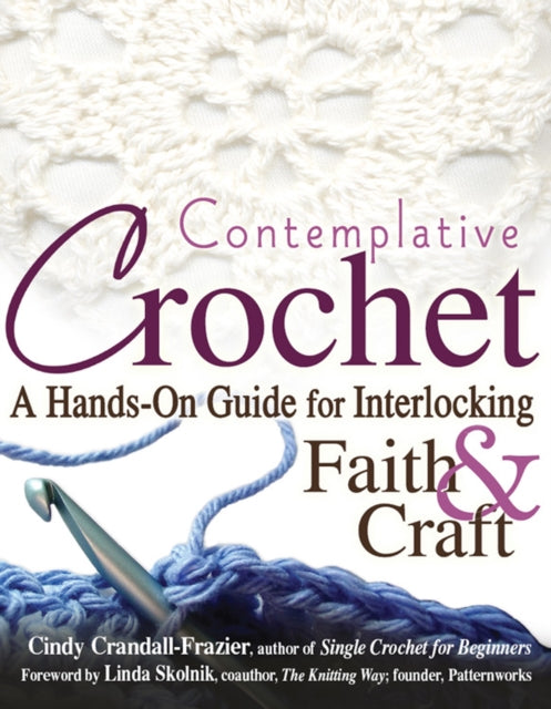 Book cover of: Contemplative Crochet. By: Cindy Crandall-Frazier