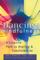 Book cover of: Dancing Mindfulness. By: Jamie Marich