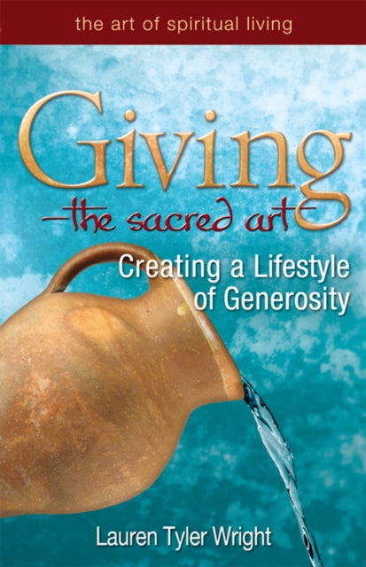 Book cover of: Giving—The Sacred Art. By: Lauren Tyler Wright